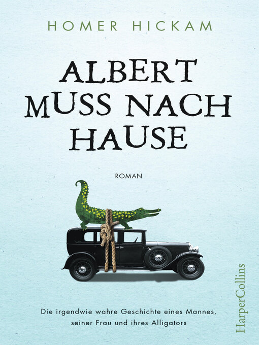 Title details for Albert muss nach Hause by Homer Hickam - Available